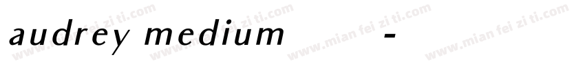 audrey medium 普通字体转换